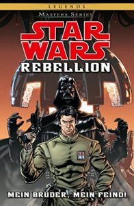 Baixar Star Wars Masters, Band 10 – Rebellion I – Mein Bruder, Mein Feind (Star Wars – Masters) pdf, epub, eBook