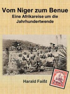 Baixar Vom Niger zum Benue – Eine Afrikareise um die Jahrhundertwende (German Edition) pdf, epub, eBook