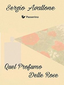 Baixar Quel profumo delle rose pdf, epub, eBook