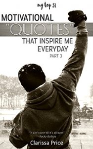 Baixar My top 51 Motivational Quotes that inspire me every day: Part 3 (English Edition) pdf, epub, eBook