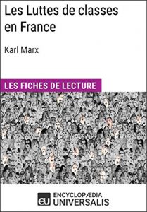 Baixar Les Luttes de classes en France de Karl Marx: Les Fiches de lecture d’Universalis (French Edition) pdf, epub, eBook