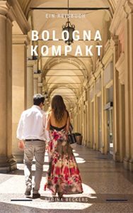 Baixar Bologna kompakt. Ein Reisebuch (German Edition) pdf, epub, eBook