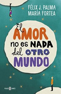 Baixar El amor no es nada del otro mundo pdf, epub, eBook