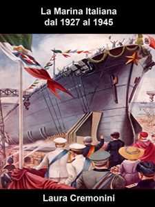 Baixar La Marina Italiana dal 1927 al 1945 (Italian Edition) pdf, epub, eBook