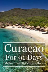 Baixar Curacao For 91 Days (English Edition) pdf, epub, eBook