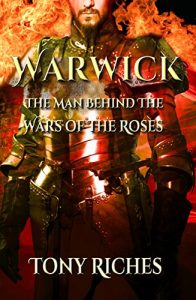 Baixar Warwick: The Man Behind The Wars of the Roses (English Edition) pdf, epub, eBook