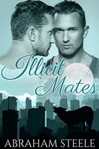 Baixar Illicit Mates: Paranormal Gay Werewolf Shifter Romance (Fated Date Agency Book 2) (English Edition) pdf, epub, eBook
