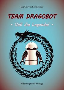 Baixar Team Dragobot – Voll die Legende! (German Edition) pdf, epub, eBook