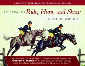 Baixar Learning to Ride, Hunt, and Show: A Step-by-Step Handbook for Riders of All Ages pdf, epub, eBook