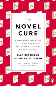 Baixar The Novel Cure: From Abandonment to Zestlessness: 751 Books to Cure What Ails You pdf, epub, eBook