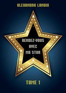 Baixar Rendez-Vous Avec Ma Star   (Tome 1) (Rendez- Vous Avec Ma Star) (French Edition) pdf, epub, eBook