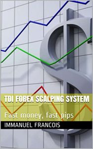 Baixar TDI Forex Scalping System: Fast money, fast pips (English Edition) pdf, epub, eBook