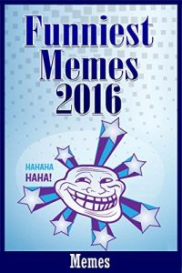 Baixar Funniest Memes 2016: Hilarious Jokes and Memes (English Edition) pdf, epub, eBook
