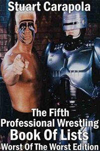 Baixar The Fifth Professional Wrestling Book Of Lists: Worst Of The Worst Edition (The Professional Wrestling Book Of Lists 5) (English Edition) pdf, epub, eBook