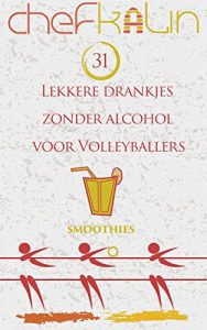 Baixar 31 Lekkere drankjes zonder alcohol voor volleyballers (Dutch Edition) pdf, epub, eBook