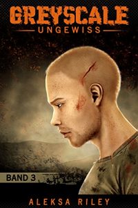 Baixar Greyscale – ungewiss (Greyscale Serie 3) (German Edition) pdf, epub, eBook