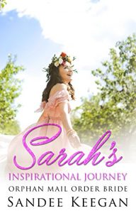 Baixar ROMANCE: Mail Order Bride: Sarah’s Inspirational Journey (Sweet Clean Romance) (English Edition) pdf, epub, eBook