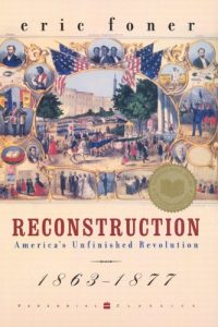 Baixar Reconstruction: America’s Unfinished Revolution, 1863-1877 (Perennial Classics) pdf, epub, eBook
