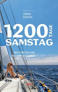 Baixar 1200 Tage Samstag: Weltumseglung mit HIPPOPOTAMUS pdf, epub, eBook
