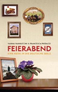 Baixar Feierabend: Eine Reise in die deutsche Seele (German Edition) pdf, epub, eBook