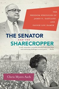 Baixar The Senator and the Sharecropper: The Freedom Struggles of James O. Eastland and Fannie Lou Hamer pdf, epub, eBook