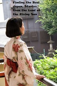 Baixar Finding the Real Japan, Stories from the Land of the Rising Sun (English Edition) pdf, epub, eBook