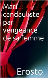 Baixar Mari candauliste par vengeance de sa femme (French Edition) pdf, epub, eBook