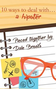 Baixar 10 ways to deal with a… Hipster: A not so in-depth look (English Edition) pdf, epub, eBook