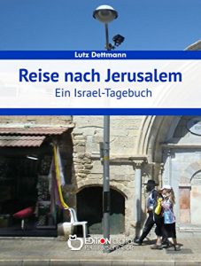 Baixar Reise nach Jerusalem: Ein Israel-Tagebuch pdf, epub, eBook