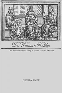 Baixar Dr. William Hobbys: The Promiscuous King’s Promiscuous Doctor (English Edition) pdf, epub, eBook