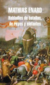 Baixar Habladles de batallas, de reyes y elefantes pdf, epub, eBook