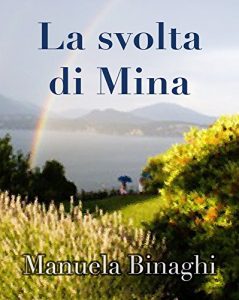 Baixar La svolta di Mina (Italian Edition) pdf, epub, eBook