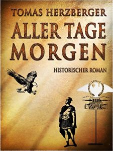 Baixar Aller Tage Morgen: Historischer Roman (German Edition) pdf, epub, eBook