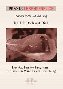 Baixar Ich hab Bock auf Dich (PRAXIS LEBENSFREUDE 11) (German Edition) pdf, epub, eBook