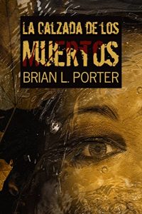 Baixar La Calzada de los Muertos (Spanish Edition) pdf, epub, eBook