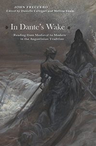 Baixar In Dante’s Wake: Reading from Medieval to Modern in the Augustinian Tradition pdf, epub, eBook