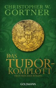 Baixar Das Tudor-Komplott: Band 2 – Historischer Roman (Die Tudor-Reihe) (German Edition) pdf, epub, eBook