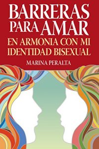 Baixar Barreras Para Amar: En Armonia con Mi Identidad Bisexual (Spanish Edition) pdf, epub, eBook