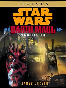 Baixar Saboteur: Star Wars Legends (Darth Maul) (Short Story) (Star Wars: Darth Maul) pdf, epub, eBook