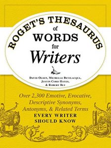 Baixar Roget’s Thesaurus of Words for Writers: Over 2,300 Emotive, Evocative, Descriptive Synonyms, Antonyms, and Related Terms Every Writer Should Know (English Edition) pdf, epub, eBook