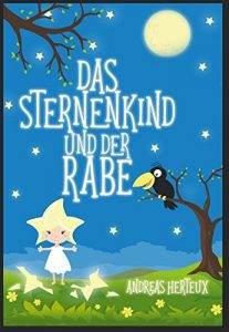 Baixar Das Sternenkind und der Rabe: Deutsche Version (German Edition) pdf, epub, eBook