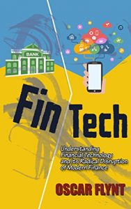 Baixar FinTech:  Understanding Financial Technology and its Radical Disruption of Modern Finance (English Edition) pdf, epub, eBook