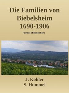 Baixar Die Familien von Biebelsheim 1690 – 1906: Families of Biebelsheim (German Edition) pdf, epub, eBook