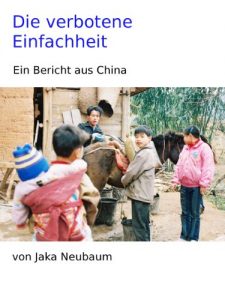 Baixar Die verbotene Einfachheit: Ein Bericht aus China (German Edition) pdf, epub, eBook