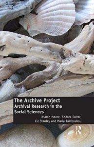 Baixar The Archive Project: Archival Research in the Social Sciences pdf, epub, eBook