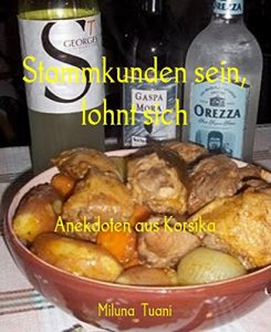 Baixar Stammkunden sein, lohnt sich: Anekdoten aus Korsika (German Edition) pdf, epub, eBook