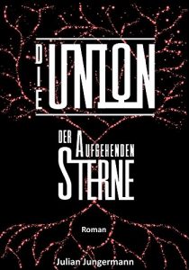 Baixar Die Union der aufgehenden Sterne (Union-Trilogie 3) (German Edition) pdf, epub, eBook