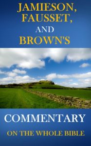 Baixar Jamieson, Fausset, and Brown Commentary on the Whole Bible (Unabridged) (English Edition) pdf, epub, eBook
