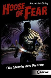 Baixar House of Fear 2 – Die Mumie des Piraten (German Edition) pdf, epub, eBook