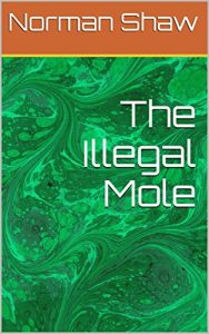 Baixar The Illegal Mole (Bradford Smith, Special Agent Book 3) (English Edition) pdf, epub, eBook